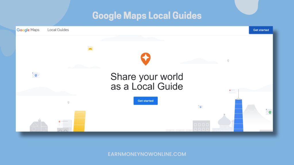 Google Maps Local Guides earnmoneynowonline.com