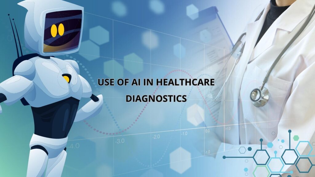 use of AI in healthcare diagnostics earnmoneynowonline.com