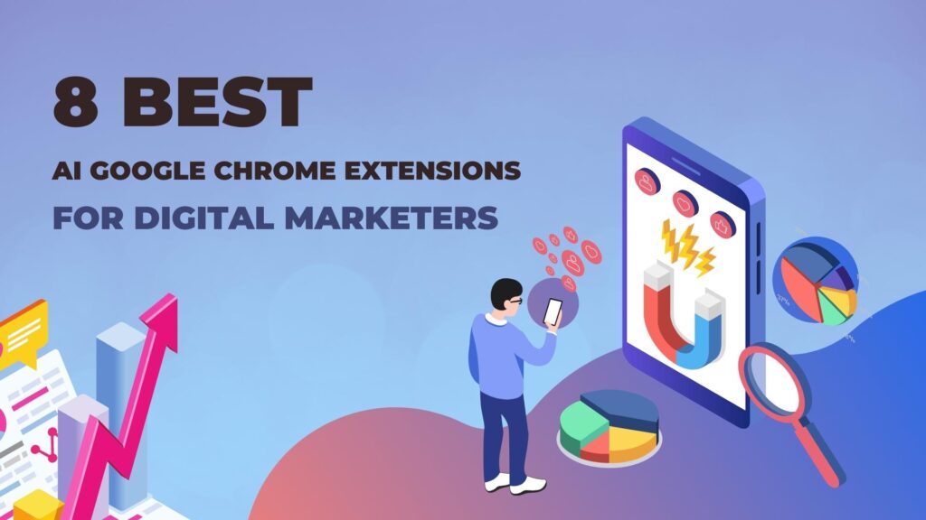 8 Best AI Google Chrome Extensions For Digital Marketers earnmoneynowonline.com