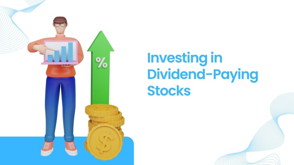 Investing in Dividend-Paying Stocks earnmoneynowonline.com